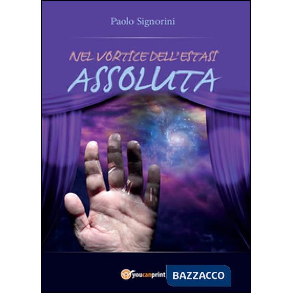 Nel vortice dell'estasi assoluta