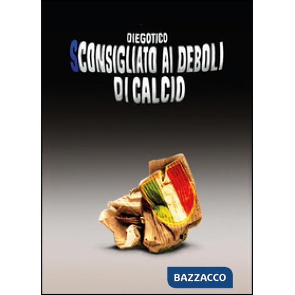 Sconsigliato ai deboli di calcio