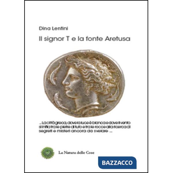 Signor T e la fonte Aretusa (Il)