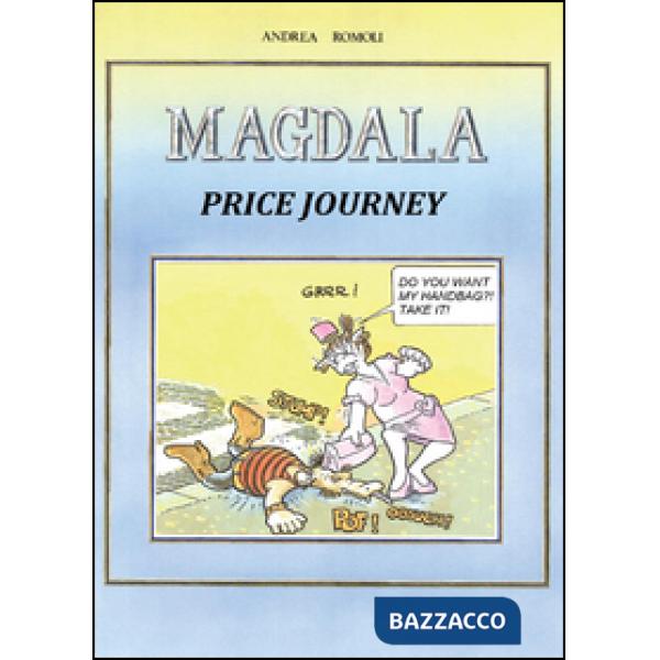 Magdala. Price journey