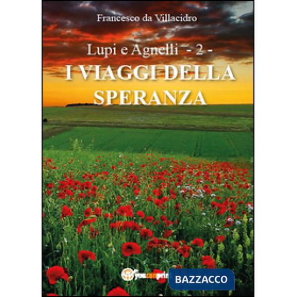 Viaggi della speranza. Lupi e agnelli (I). Vol. 2