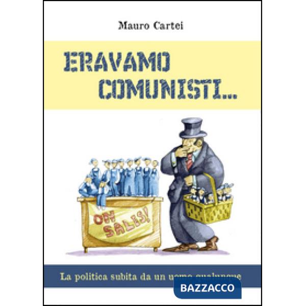 Eravamo comunisti
