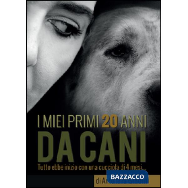 Miei primi 20 anni da cani (I)