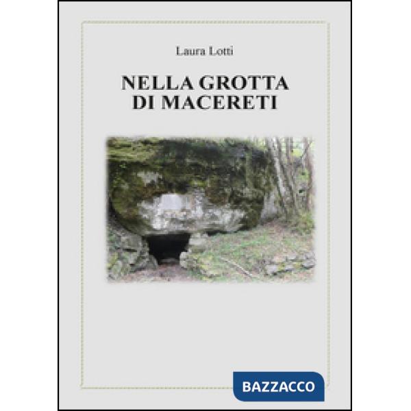 Nella grotta di Macereti
