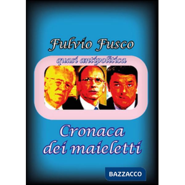 Cronaca dei maieletti