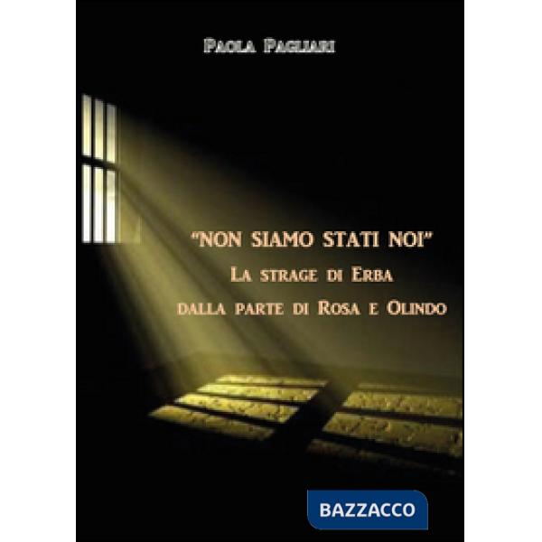 «Non siamo stati noi». La strage di Erba dalla parte di Rosa e Olindo