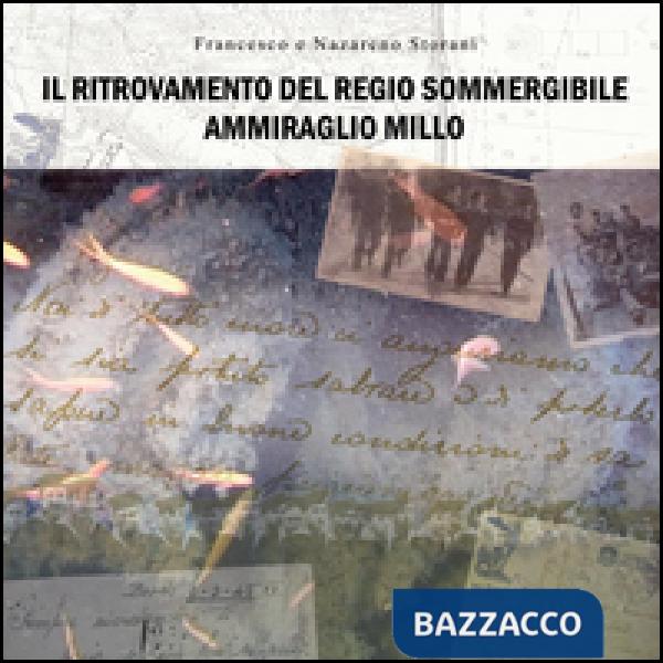 Ritrovamento del regio sommergibile ammiraglio Millo (Il)