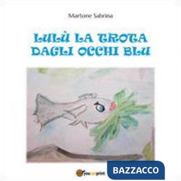 Lulù la trota dagli occhi blu