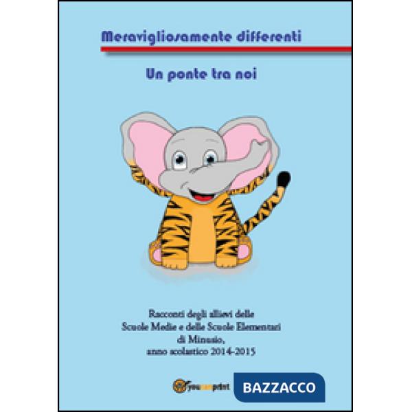 Meravigliosamente differenti. Un ponte tra noi