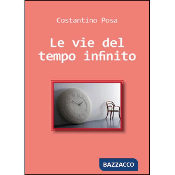 Vie del tempo infinito (Le)