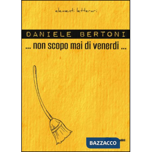 Non scopo mai di venerdì