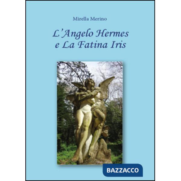 Angelo Hermes e la fatina Iris (L')