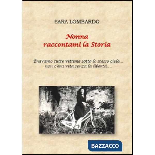 Nonna raccontami la Storia
