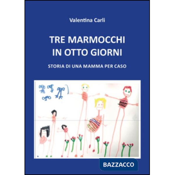Tre marmocchi in otto giorni