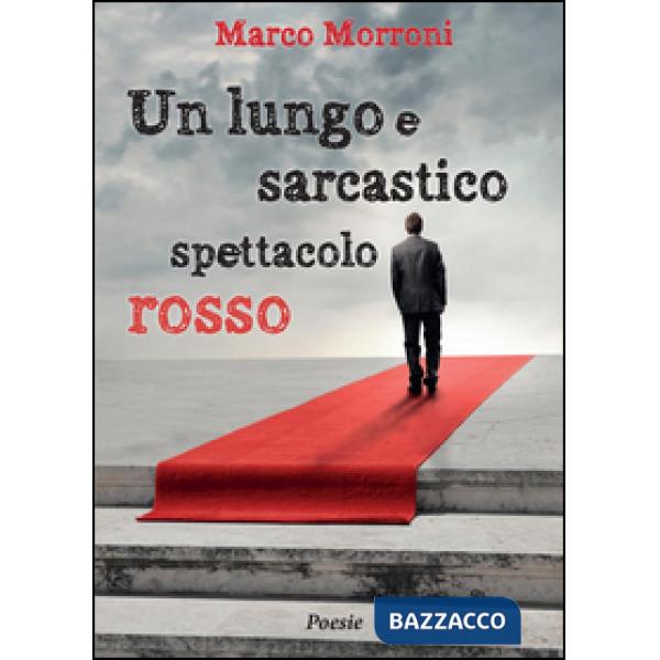 Lungo e sarcastico spettacolo rosso (Un)