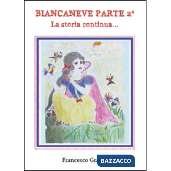 Storia continua... Biancaneve 2 (La)