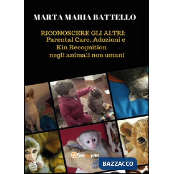 Riconoscere gli altri: Parental Care, Adozioni e Kin recognition negli animali n