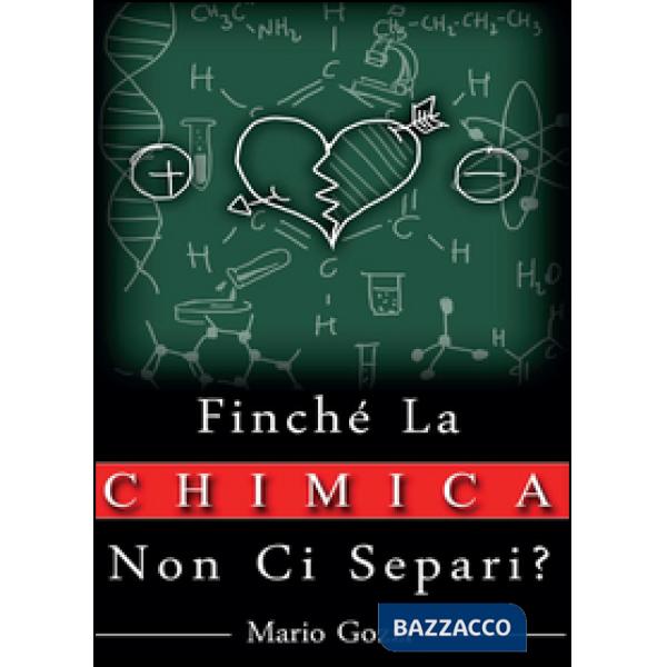 Finché la chimica non ci separi?