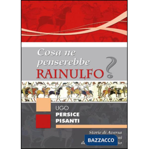 Cosa ne penserebbe Rainulfo?