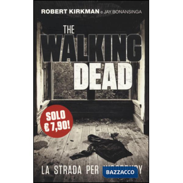 Strada per Woodbury. The walking dead (La)