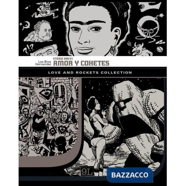 Amor y Cohetes. Storie brevi. Love and Rockets collection