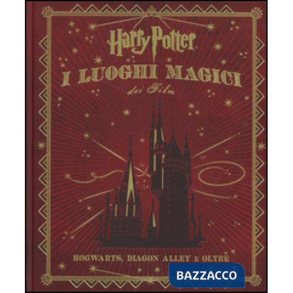 Harry Potter. I luoghi magici dei film