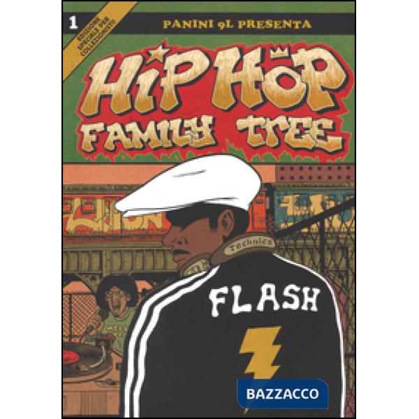 Hip-hop family tree. Vol. 1: Dagli anni 70 al 1981