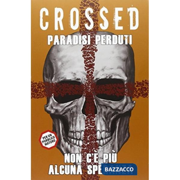 Paradisi perduti. Crossed. Vol. 9