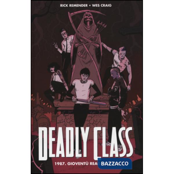 1987. Gioventù reganiana. Deadly class. Vol. 1