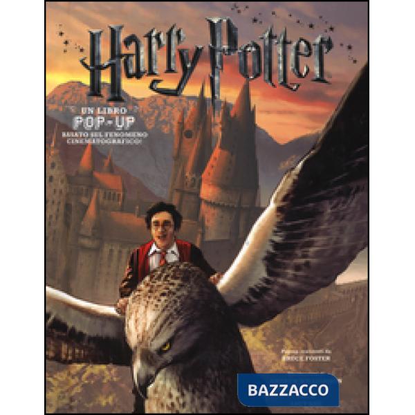 Harry Potter. Un libro pop-up. Ediz. illustrata