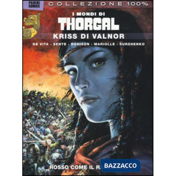Kriss di Valnor. I mondi di Thorgal. Vol. 3: Rosso come il Raheborg