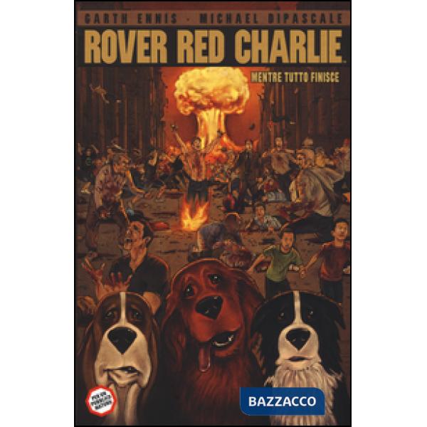 Mentre tutto finisce. Rover Red Charlie