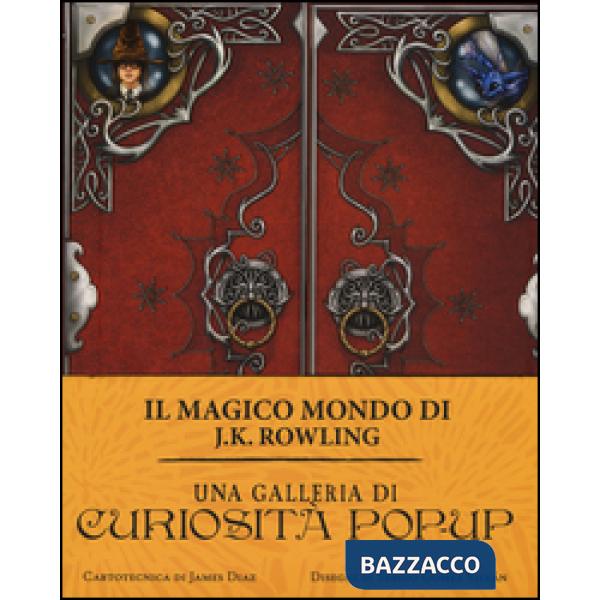 Galleria di curiosità pop-up. Il magico mondo di J.K. Rowling. Ediz. a colori (Una)