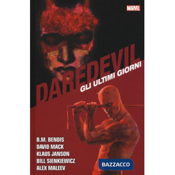 Ultimi giorni. Daredevil collection (Gli). Vol. 11