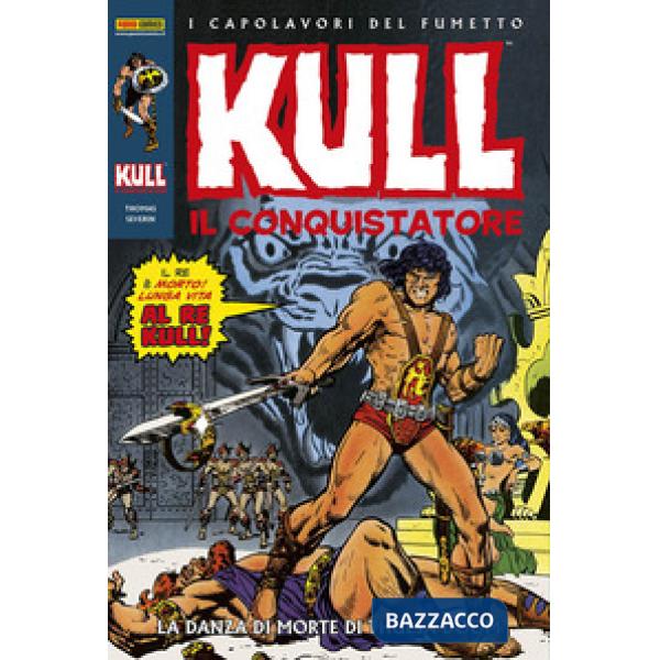 Kull il conquistatore. Vol. 1: La danza di morte di Thulsa Doom
