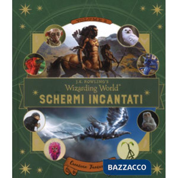 Schermi incantati. Il magico mondo di J.K. Rowling. Vol. 2: Creature fantastiche