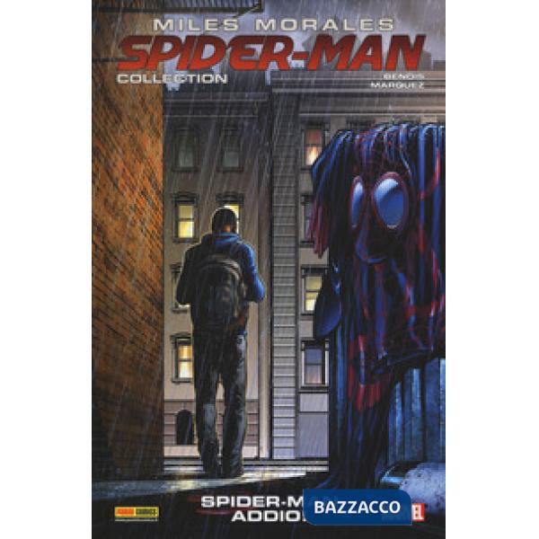 Miles Morales. Spider-Man collection. Vol. 6: Spider-Man addio!