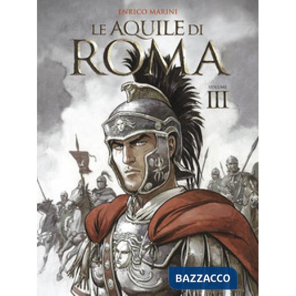 Aquile di Roma (Le). Vol. 3