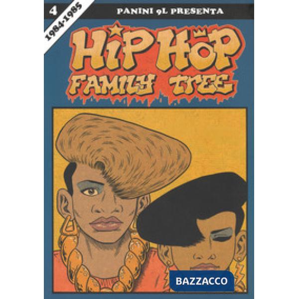 Hip-hop family tree. Vol. 4: 1984-1985
