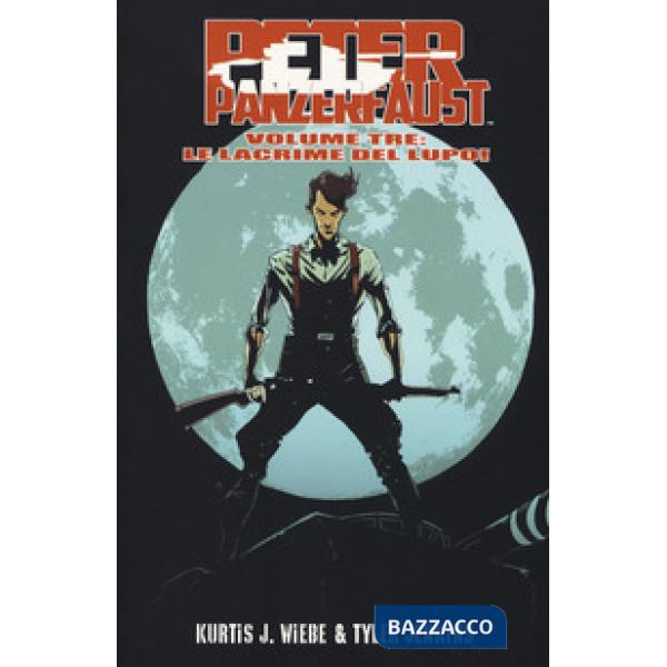 Lacrime del lupo! Peter Panzerfaust (Le). Vol. 3