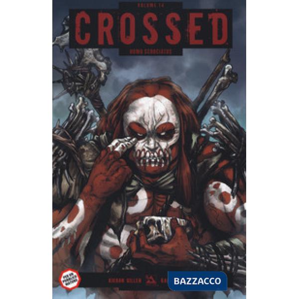 Ogni resistenza sarà inutile. Crossed. Vol. 14