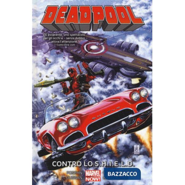 Contro lo Shield. Deadpool. Vol. 4