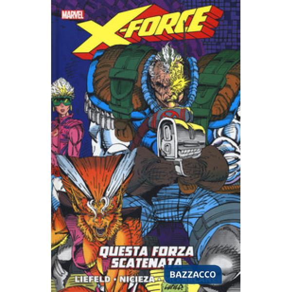 X-force. Vol. 1: Questa forza scatenata
