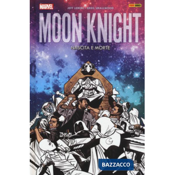 Nascita e morte. Moon Knight. Vol. 3