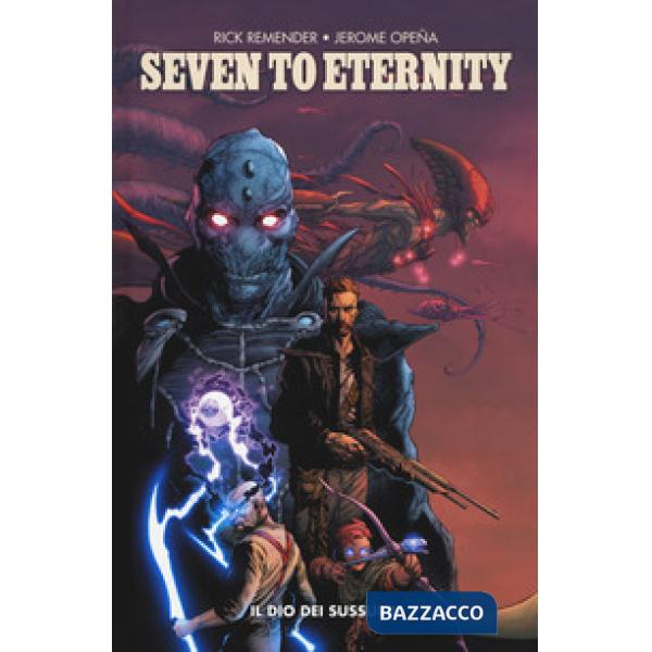 Seven to eternity. Vol. 1: Il dio dei sussurri