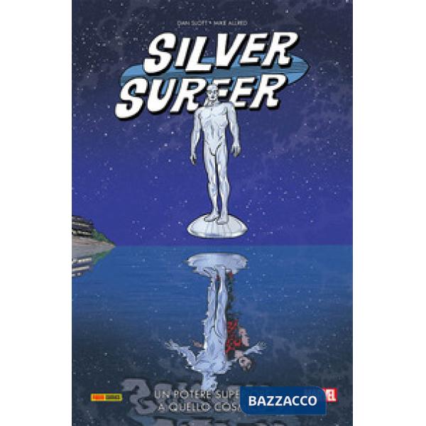 Potere superiore a quello cosmico. Silver Surfer (Un). Vol. 2