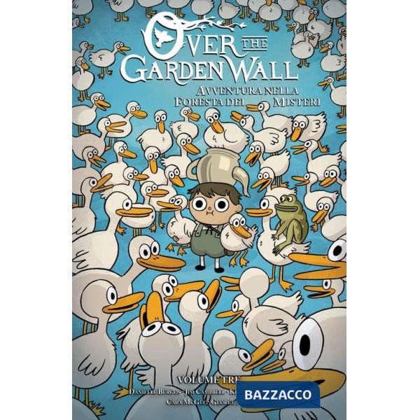 Avventura nella foresta dei misteri. Over the Garden Wall. Vol. 3
