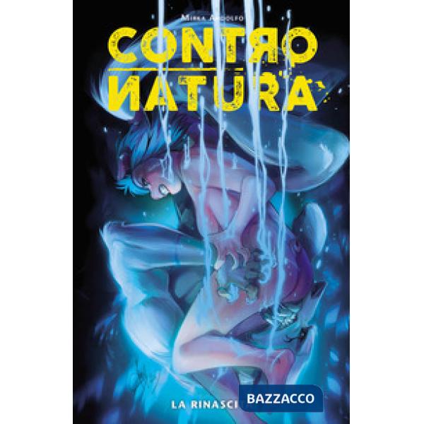 Contronatura. Vol. 3: La rinascita