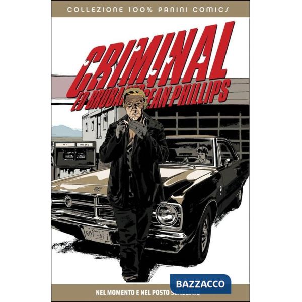 Criminal. Ediz. speciale. Vol. 7: Nel momento e nel posto sbagliato