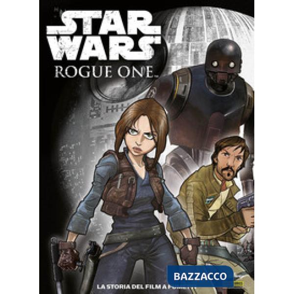 Rogue One. Star Wars. La storia del film a fumetti